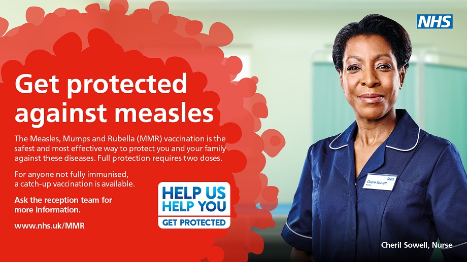 Get protected against measles. The Measles, Mumps and Rubella vaccination is the safest and most effective way to protect you and your family against these diseases